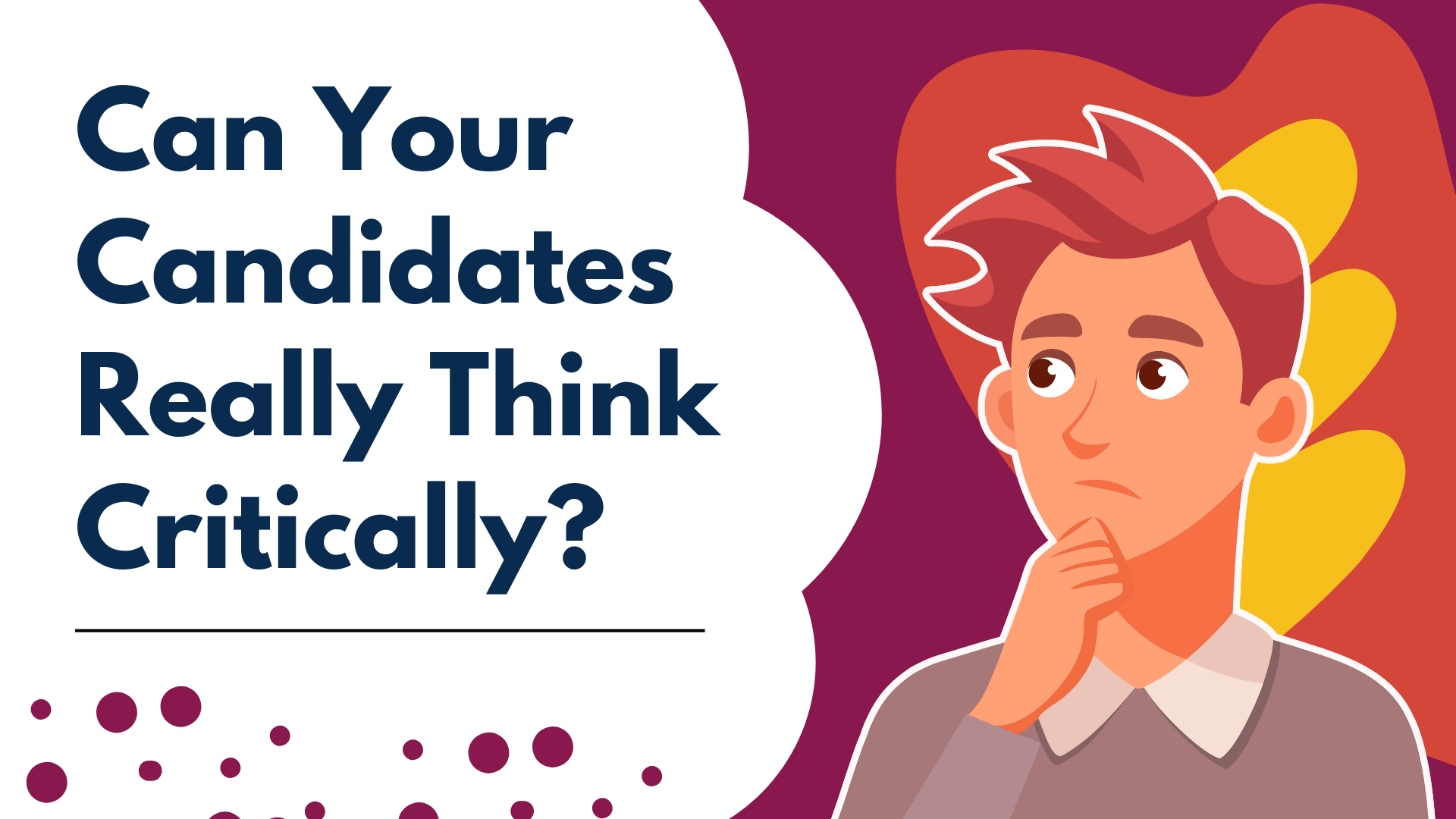 Can Your Candidates Really Think Critically? Here’s How Gen‑AI Can Help You Know