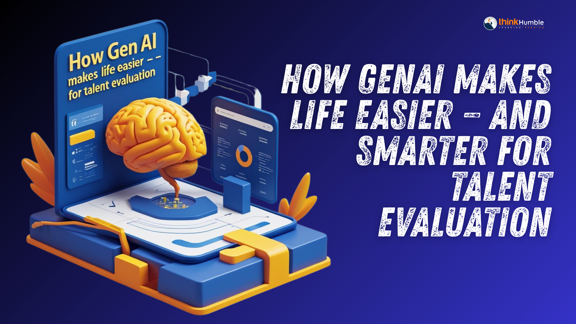 How Gen AI Makes Life Easier And Smarter for Talent Evaluation